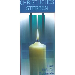 Christliches Sterben-Stütze und Hilfe (Münchener Reihe)